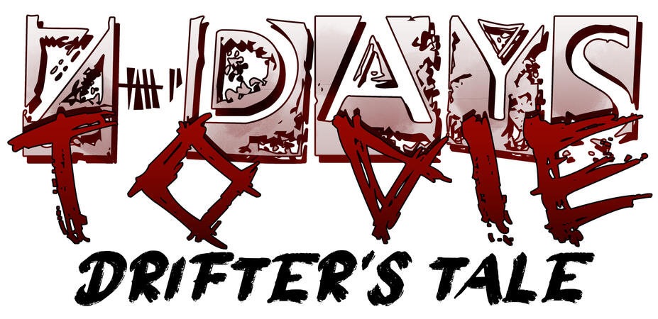 7 Days to Die: Drifter&#39;s Tale