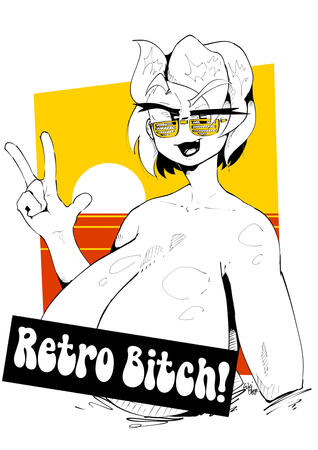 Retro B!tch! Retro B!tch!